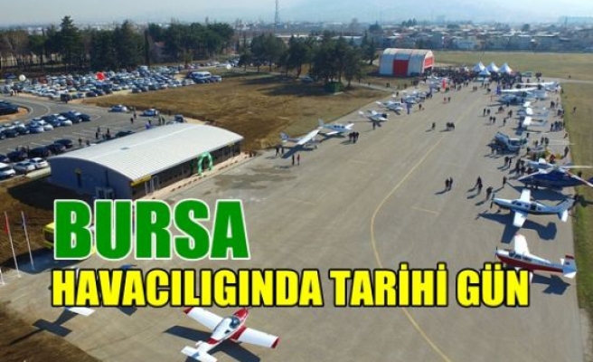 Bursa Havacılığında Tarihi Gün