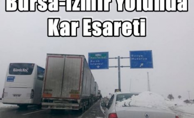 Bursa-İzmir Yolunda Kar Esareti