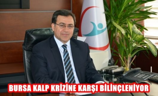 Bursa Kalp Krizine Karşı Bilinçleniyor