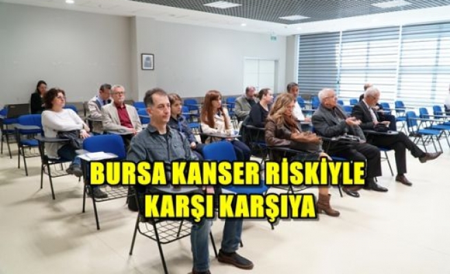 Bursa Kanser Riskiyle Karşı Karşıya