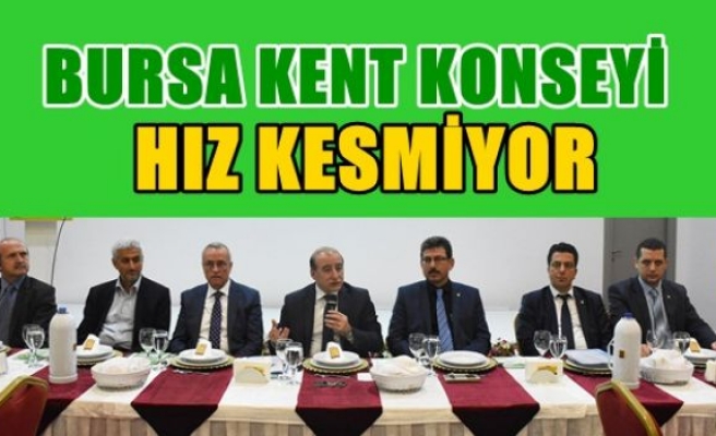 Bursa Kent Konseyi hız kesmiyor