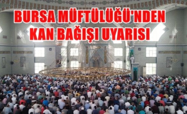 Bursa müftülüğü'nden kan bağışı uyarısı