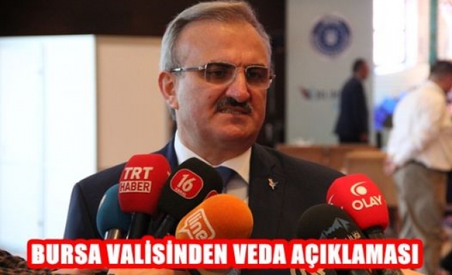 Bursa Valisinden Veda Açıklaması