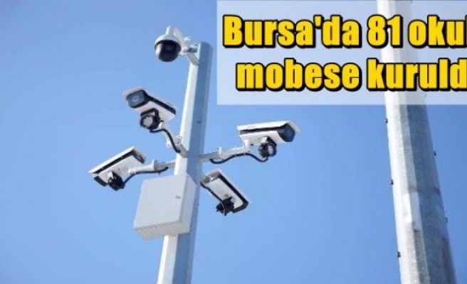 Bursa'da 81 okula mobese kuruldu