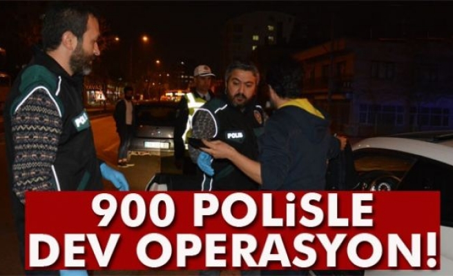 Bursa’da 900 Polisle Huzur Operasyonu