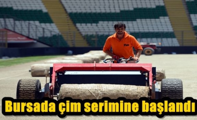 Bursa'da  çim serimine başlandı