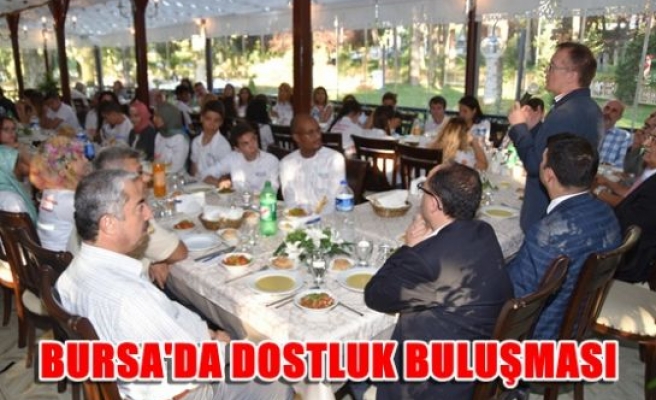 Bursa’da dostluk buluşması