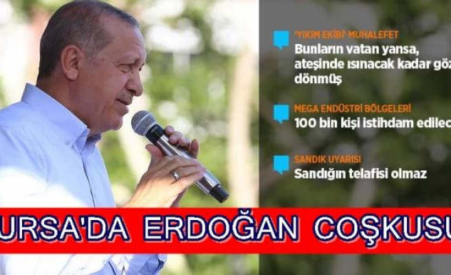 BURSA'DA ERDOĞAN COŞKUSU