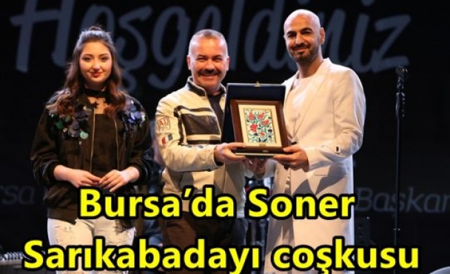 Bursa’da Soner Sarıkabadayı coşkusu