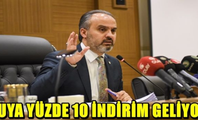 BURSA’DA SUYA YÜZDE 10 İNDİRİM