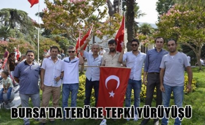 Bursa'da teröre tepki yürüşü