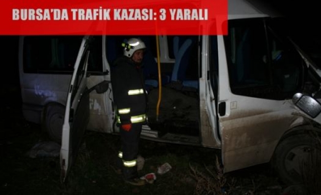 Bursa'da Trafik Kazası:3 Yaralı