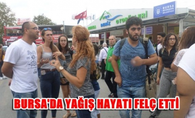 Bursa'da yağış hayatı felç etti