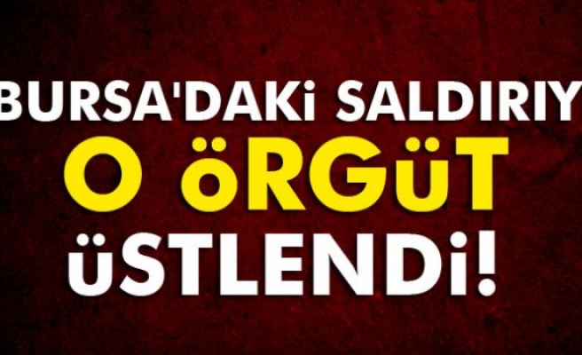 Bursa'daki hain saldırıyı üstlendiler