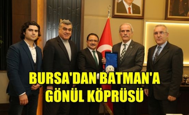 Bursa`dan Batman`a Gönül Köprüsü