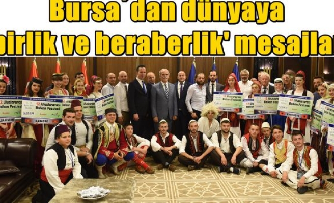 Bursa´dan dünyaya ´birlik ve beraberlik' mesajları