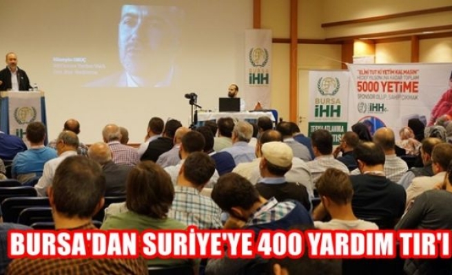 Bursa’dan Suriye’ye 400 yardım TIR'ı