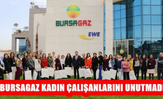 Bursagaz Kadın Çalışanlarını Unutmadı