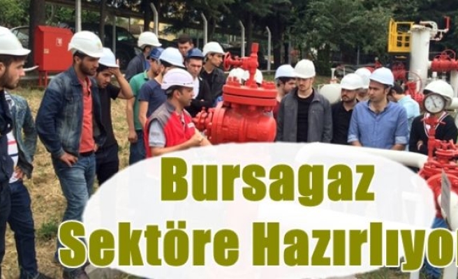 Bursagaz Sektöre Hazırlıyor