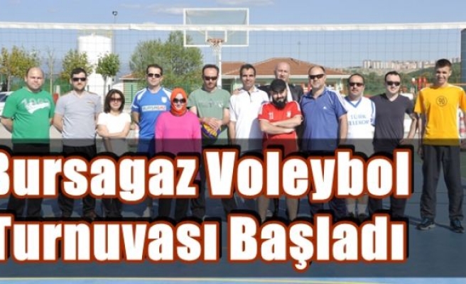 Bursagaz Voleybol Turnuvası Başladı