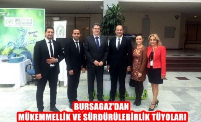 Bursagaz’dan mükemmellik ve sürdürülebilirlik tüyoları