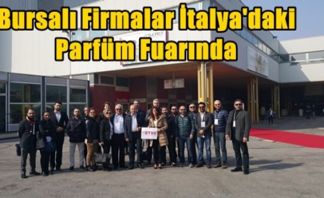 Bursalı Firmalar İtalya'daki Parfüm Fuarında