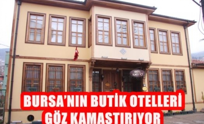 Bursa'nın Butik Otelleri Göz Kamaştıtıyor