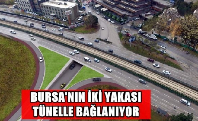 Bursa'nın iki yakası tünelle bağlanıyor