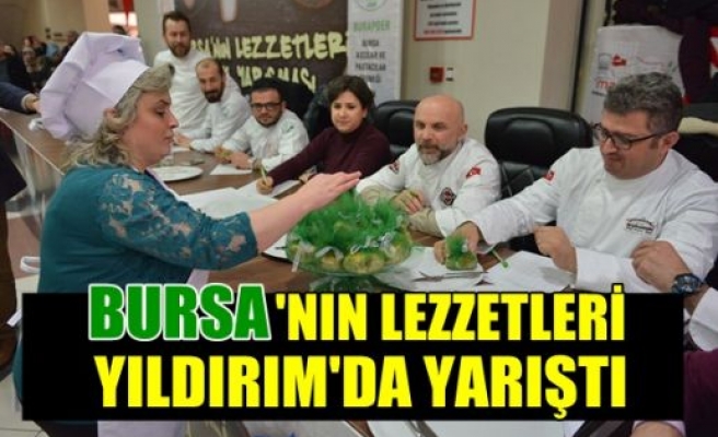 Bursa’nın lezzetleri Yıldırım’da yarıştı