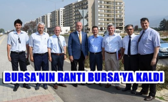  Bursa’nın rantı Bursa’ya kaldı