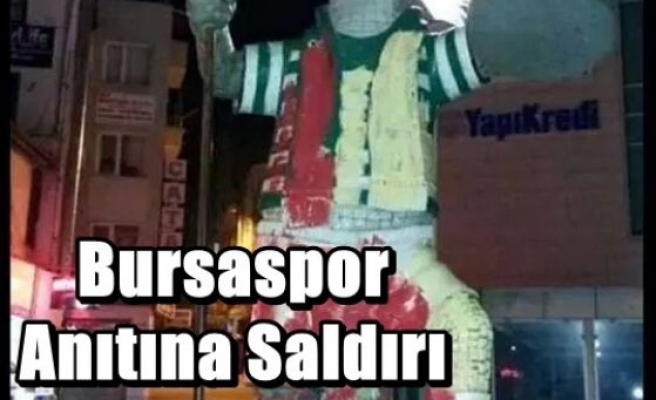 Bursaspor Anıtına Saldırı