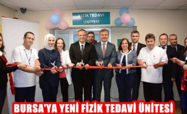 Bursa'ya Yeni Fizik Tedavi Ünitesi