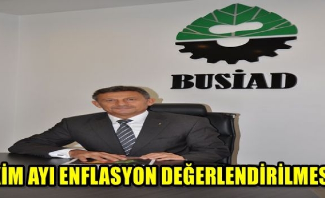 BUSİAD’ın Ekim Ayı Enflasyon Değerlendirmesi