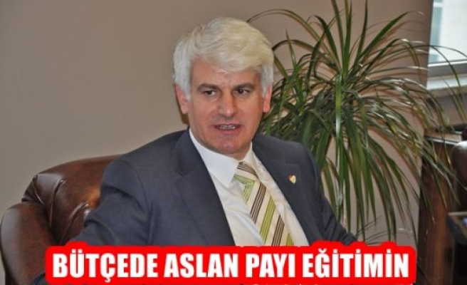 Bütçede Aslan Payı Eğitimi