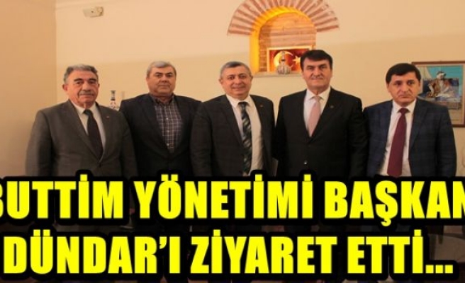 BUTTİM YÖNETİMİ BAŞKAN DÜNDAR’I ZİYARET ETTİ...