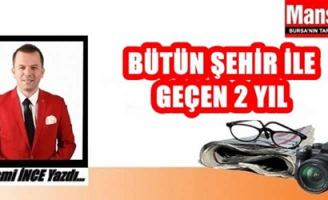 Bütün Şehir ile Geçen 2 Yıl