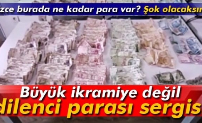 Büyük ikramiye değil, dilenci parası sergisi