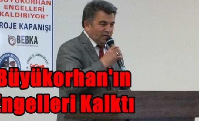 Büyükorhan'ın Engelleri Kalktı