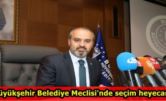 Büyükşehir Belediye Meclisi'nde seçim heyecanı