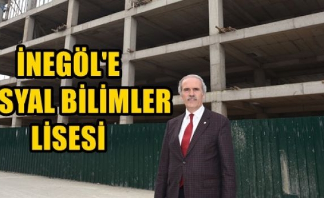 Büyükşehir`den İnegöl`e ‘Sosyal Bilimler Lisesi`