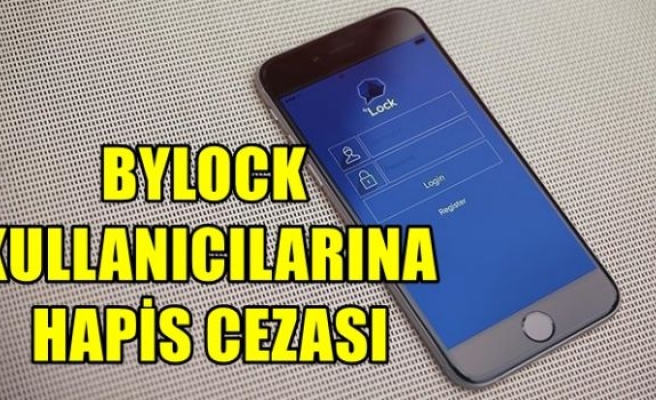 ByLock kullanıcılarına hapis cezası