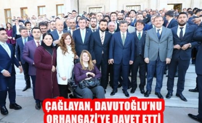 Çağlayan, Davutoğlu'nu Orhangazi'ye Davet Etti