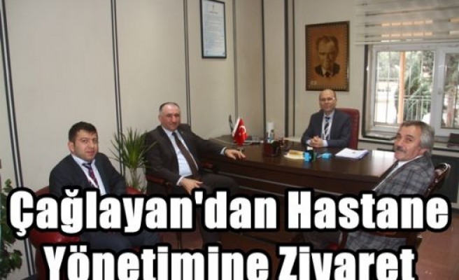 Çağlayan'dan Hastane Yönetimine Ziyaret 