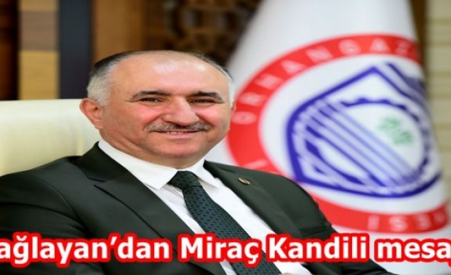 Çağlayan’dan Miraç Kandili mesajı