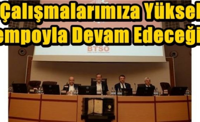 “Çalışmalarımıza Yüksek Tempoyla Devam Edeceğiz”