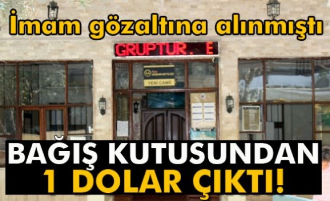 Caminin bağış kutusundan 1 dolar çıktı