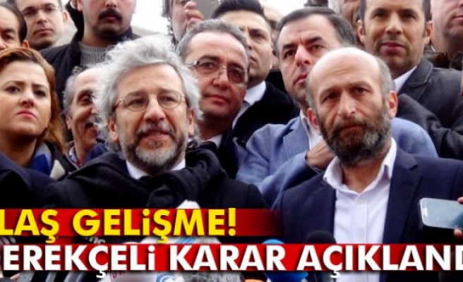 Can Dündar davasında gerekçeli karar açıklandı