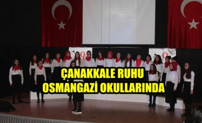 ÇANAKKALE RUHU OSMANGAZİ OKULLARINDA