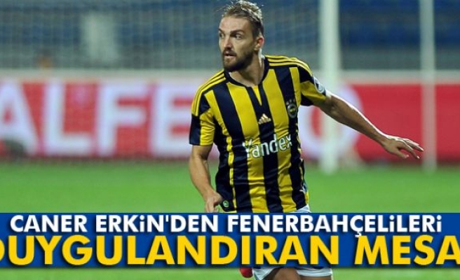Caner Erkin'den Fenerbahçe taraftarına mesaj