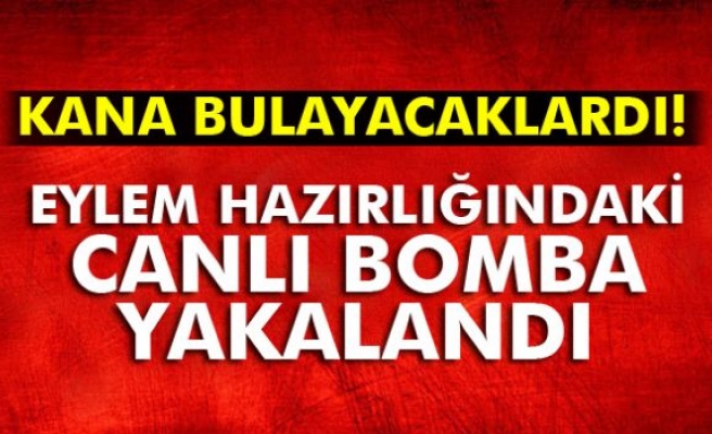 Canlı bomba şüphelisi tutuklandı